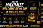 How to Maximize Welcome Rewards on Mahadev Book